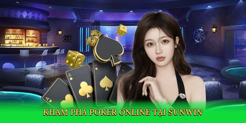 Khám phá poker online tại Sunwin