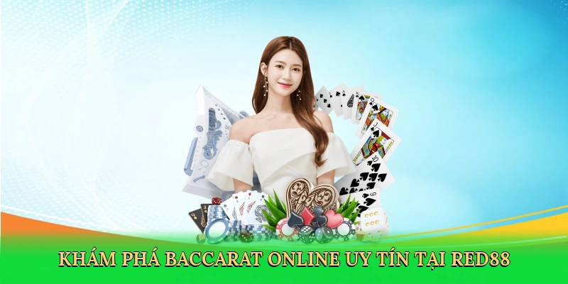 kham-pha-baccarat-online-uy-tin-tai-red88-2