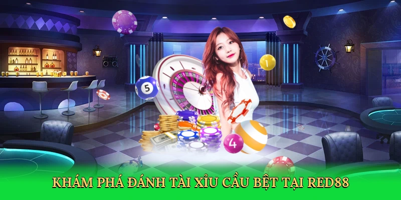 kham-pha-danh-tai-xiu-cau-bet-tai-red88-2