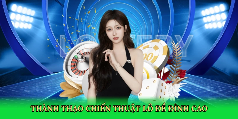 thanh-thao-chien-thuat-lo-de-dinh-cao-4