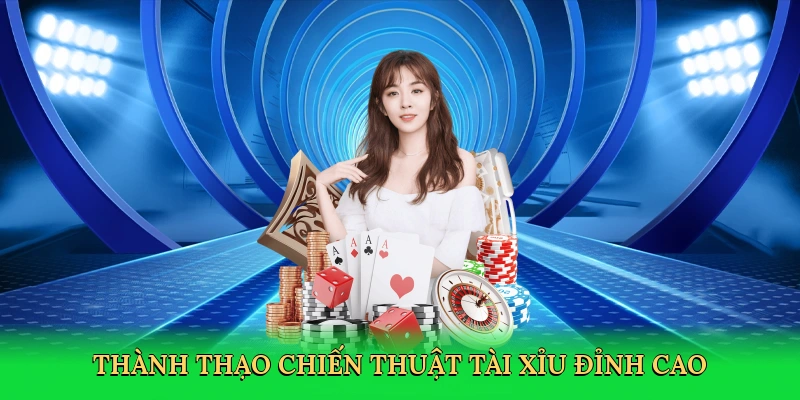 thanh-thao-chien-thuat-tai-xiu-dinh-cao-4