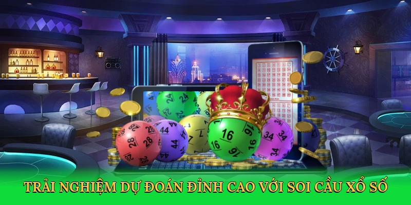Trải nghiệm dự đoán đỉnh cao với soi cầu xổ số