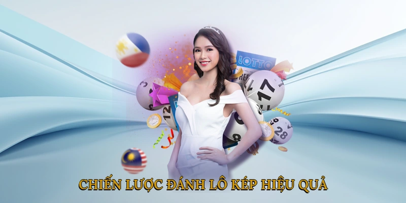 Chiến lược đánh lô kép hiệu quả