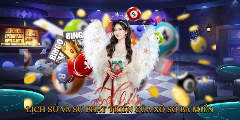 Lịch sử và sự phát triển của xổ số ba miền tại Việt Nam