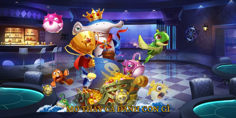 Mơ thấy cá đánh con gì